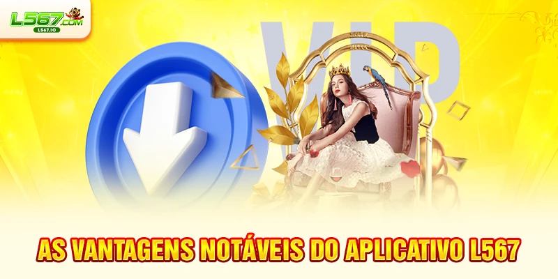 As vantagens notáveis ​​do Aplicativo L567