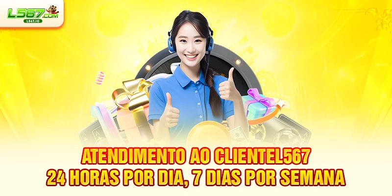 Atendimento ao ClienteL567 24 horas por dia, 7 dias por semana