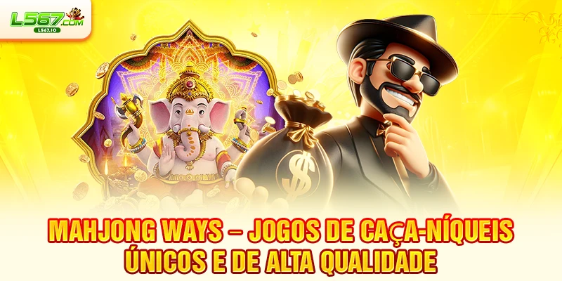 Mahjong Ways – Jogos de caça-níqueis únicos e de alta qualidade