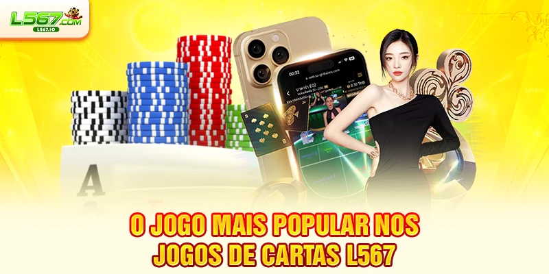 O jogo mais popular nos Jogos de Cartas L567